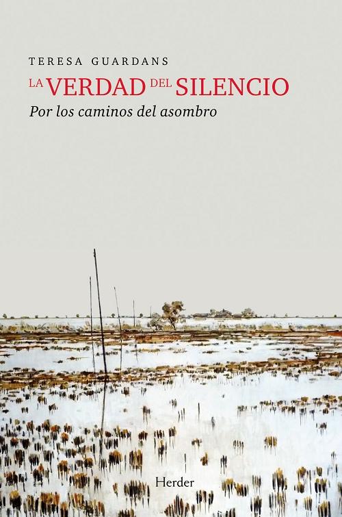 La verdad del silencio "Por los caminos del asombro"
