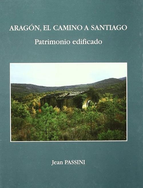 Aragón, el Camino a Santiago "Patrimonio edificado"