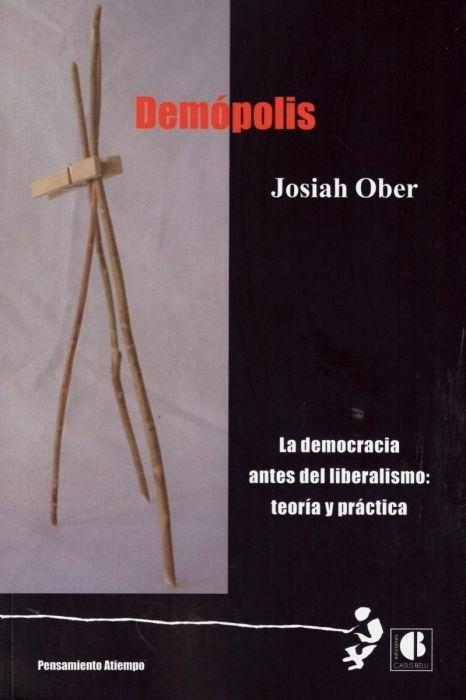 Demópolis "La democracia antes del liberalismo: teoría y práctica"
