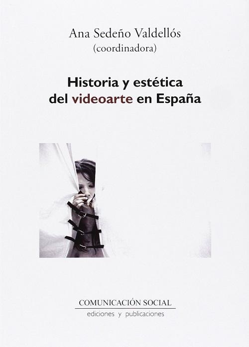 Historia y estética del videoarte en España