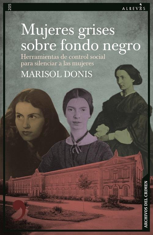 Mujeres grises sobre fondo negro "Herramientas de control social para silenciar a las mujeres (Archivos del crimen)"