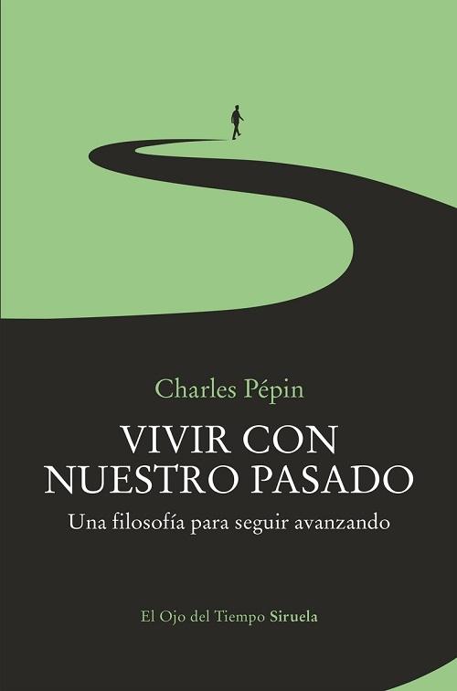 Vivir con nuestro pasado "Una filosofía para seguir avanzando"