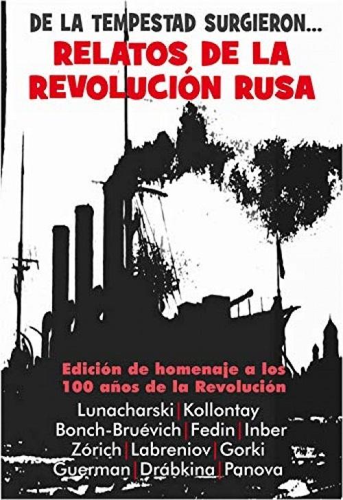 De la tempestad surgieron... "Relatos de la Revolución rusa"