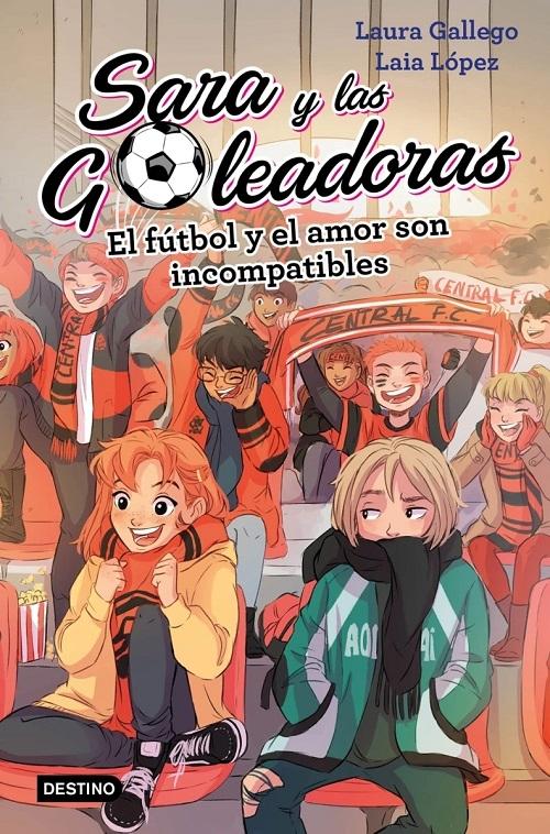 El fútbol y el amor son incompatibles "(Sara y las Goleadoras - 4)"