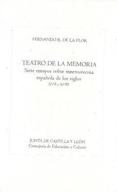 Teatro de la memoria "Siete ensayos sobre mnemotecnia española de los siglos XVII y XVIII"