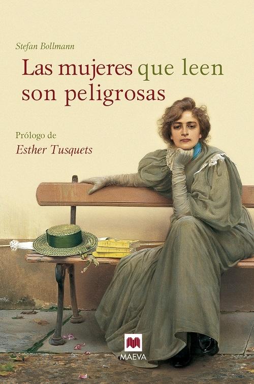 Las mujeres, que leen, son peligrosas "Un canto a la libertad que otorgan los libros y un emocionado homenaje a las mujeres lectores"