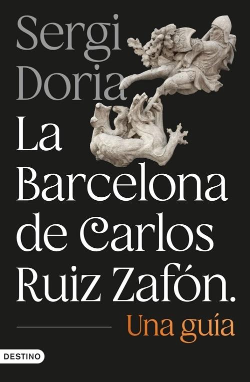 La Barcelona de Carlos Ruiz Zafón "Una guía"