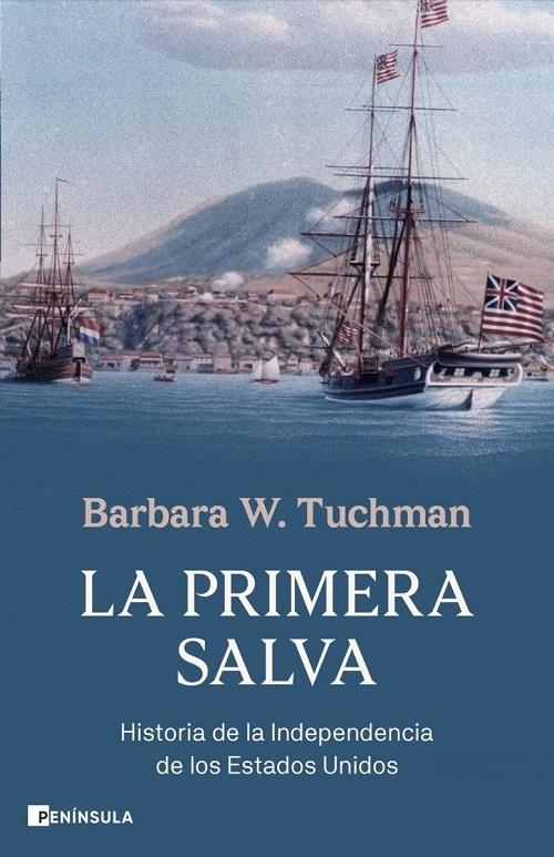 La primera salva "Historia de la Independencia de los Estados Unidos"
