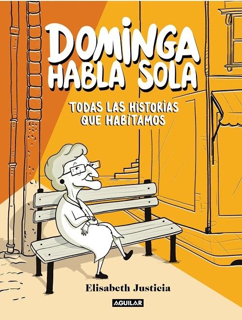 Todas las historias que habitamos "Dominga habla sola"