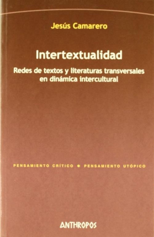 Intertextualidad "Redes de textos y literaturas transversales en dinámica intercultural"