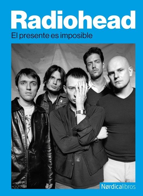 Radiohead. El presente es imposible