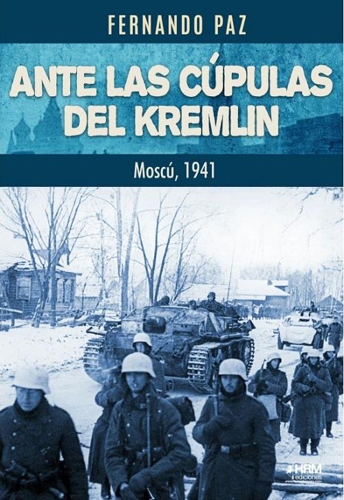Antes las cúpulas del Kremlin "Moscú, 1941"