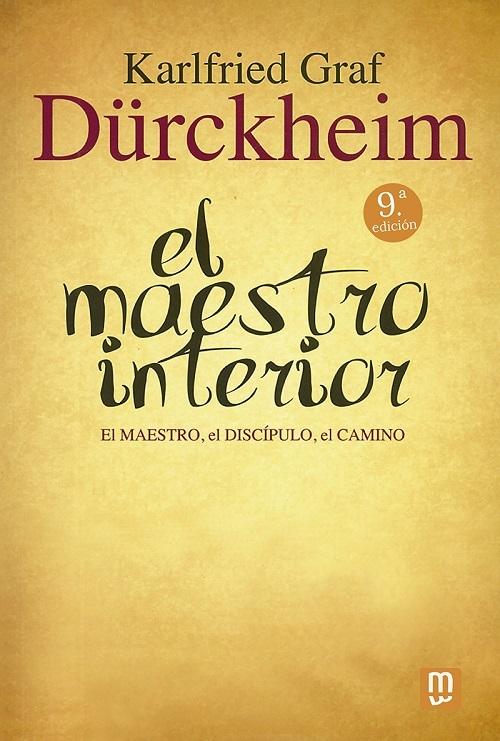 El maestro interior "El maestro, el discípulo, el camino"