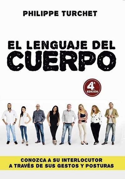 El lenguaje del cuerpo "Conozca a su interlocutor a través de sus gestos y posturas"