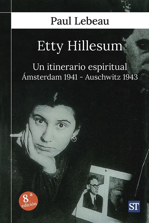 Etty Hillesum. Un itinerario espiritual "Amsterdam 1941 - Auschwitz 1943"