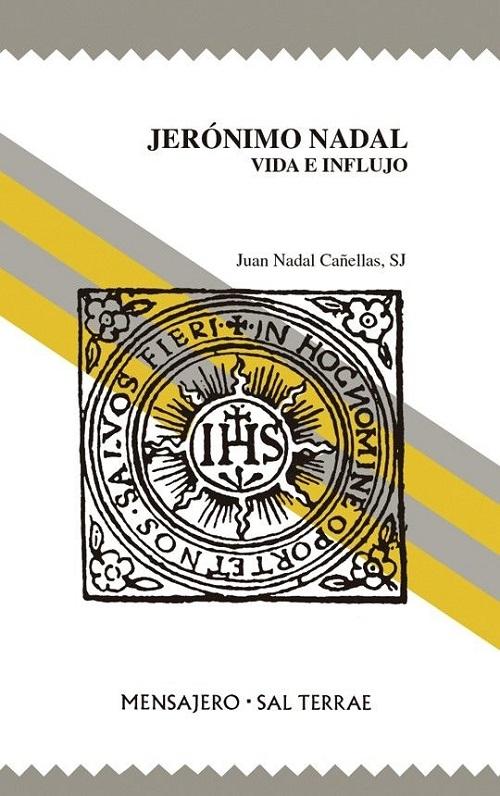 Jerónimo Nadal. Vida e influjo "Vida e influjo"