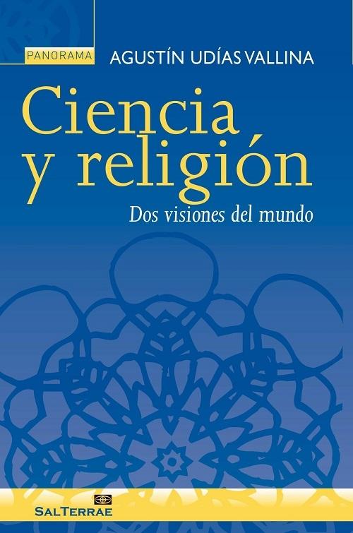 Ciencia y religión "Dos visiones del mundo"