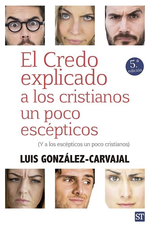 El Credo explicado a los cristianos un poco escépticos "(Y a los escépticos un poco cristianos)"