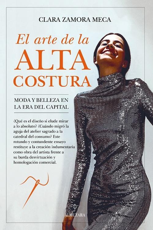El arte de la alta costura "Moda y belleza en la era del capital"