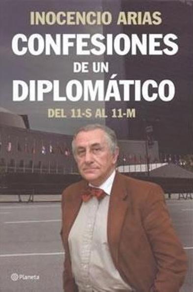 Confesiones de un diplomático "Del 11-S al 11-M"