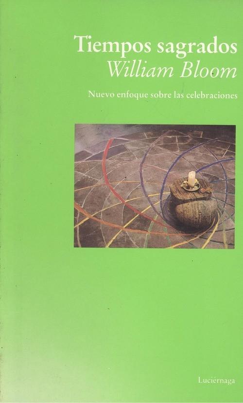 Tiempos sagrados "Nuevo enfoque sobre las celebraciones"