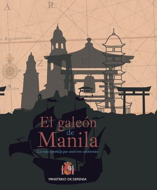 El galeón de Manila "La ruta española que unió tres continentes"