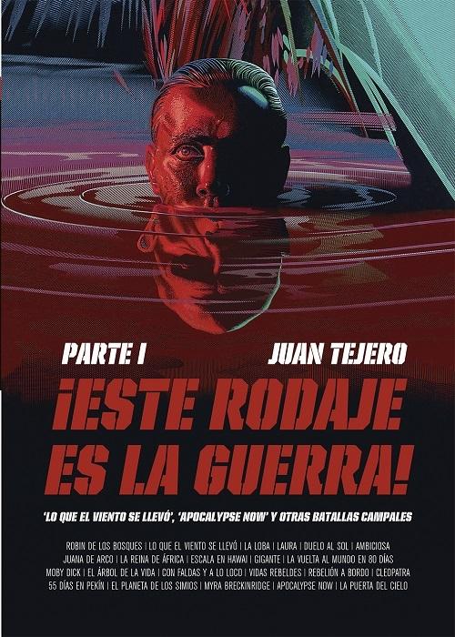 ¡Este rodaje es la guerra! - Parte I "<Lo que el viento se llevó>, <Apocalypse Now> y otras batallas campales"