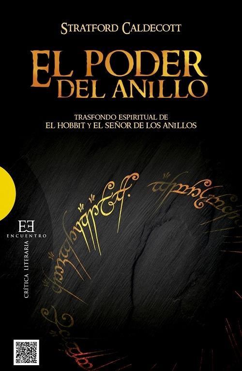 El poder del anillo "Trasfondo espiritual de <El Hobbit> y <El Señor de los Anillos>"