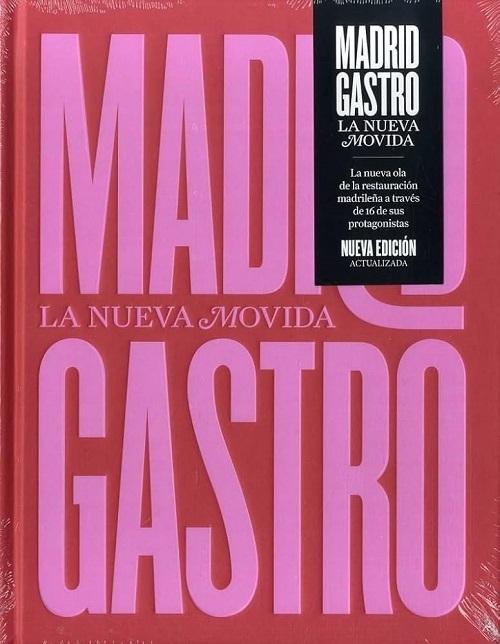 Madrid Gastro "La Nueva Movida (Nueva edición actualizada)"