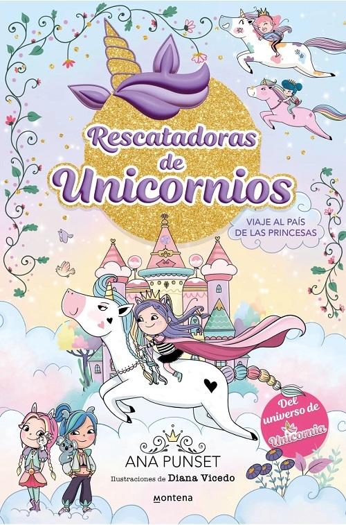 Viaje al País de las Princesas "(Rescatadoras de unicornios - 9)"