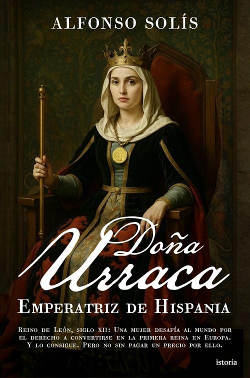 Doña Urraca "Emperatriz de Hispania"