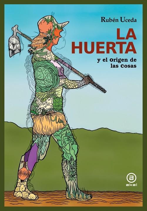 La Huerta "y el origen de las cosas"