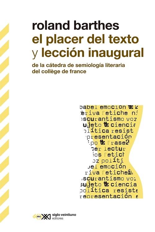 El placer del texto / Lección inaugural "De la Cátedra de Semiología Lingüística del Collège de France"