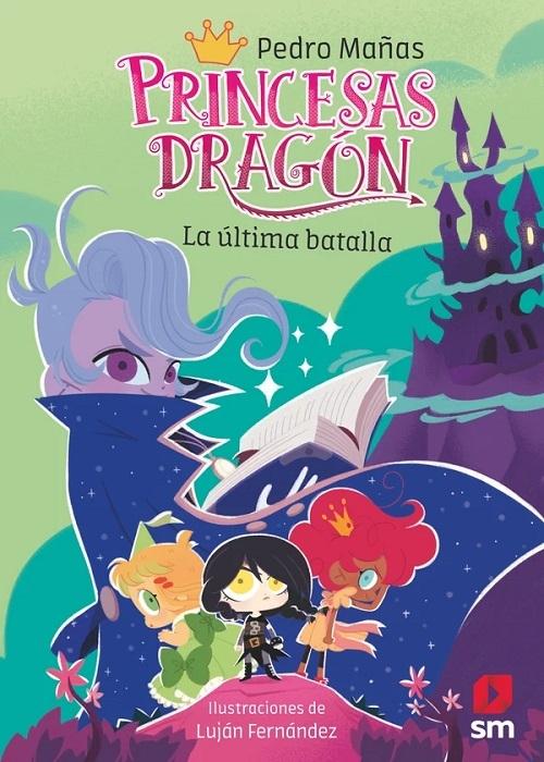La última batalla "(Princesas Dragón - 21)"