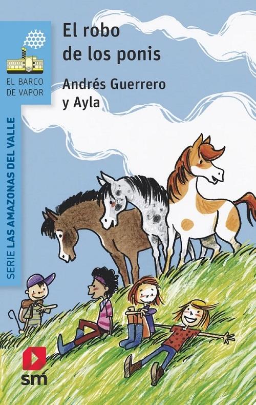 El robo de los ponis "(Serie Las amazonas del Valle - 1)"