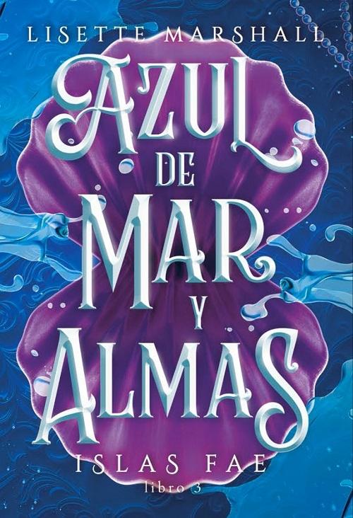 Azul de mar y almas "(Islas Fae - Libro 3)"