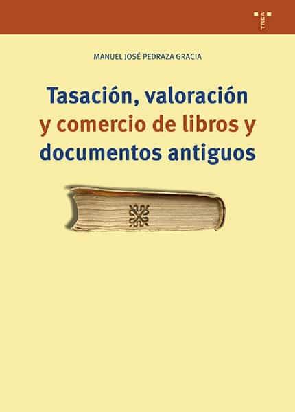Tasación, valoración y comercio de libros y documentos antiguos