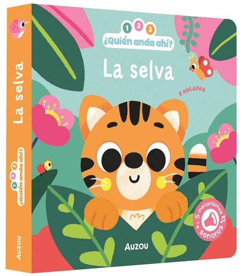 La selva "1, 2, 3, ¿Quién anda ahí? (Libro de sonidos) 5 mecanismos sonoros"