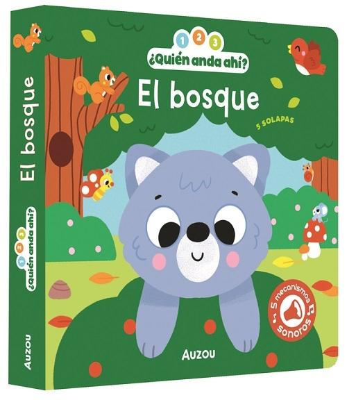El bosque "1, 2, 3, ¿Quién anda ahí? (Libro de sonidos) 5 mecanismos sonoros"