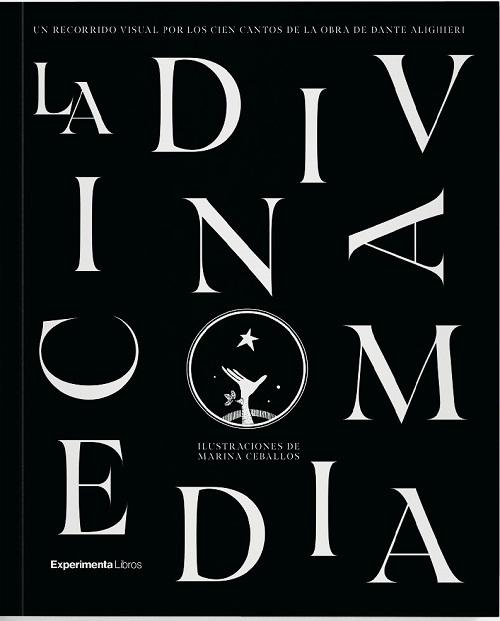 La Divina Comedia "Un recorrido visual por los 100 cantos de la obra de Dante Alighieri"