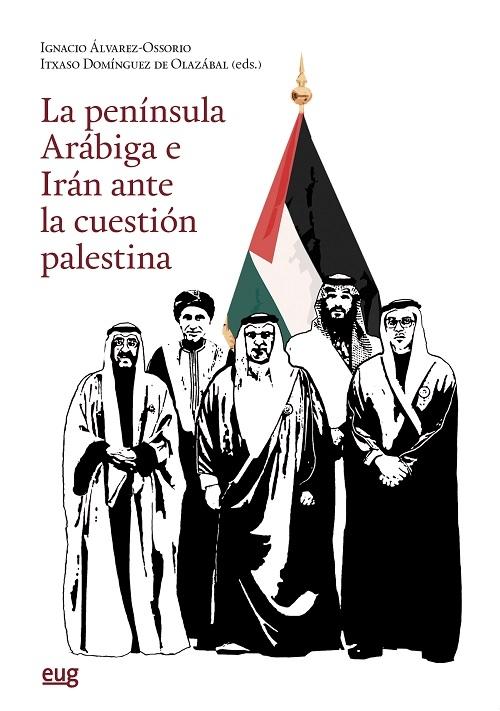 La península Arábiga e Irán ante la cuestión palestina