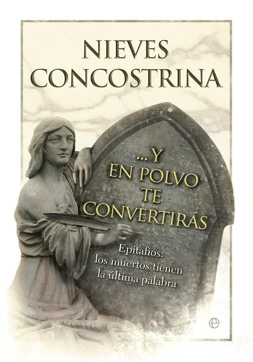 Y en polvo te convertirás "Epitafios: los muertos tienen la última palabra"