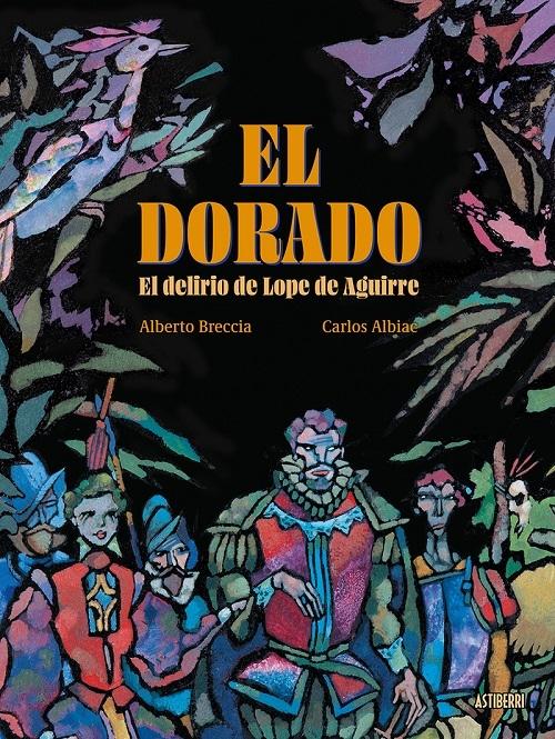 El Dorado "El delirio de Lope de Aguirre"