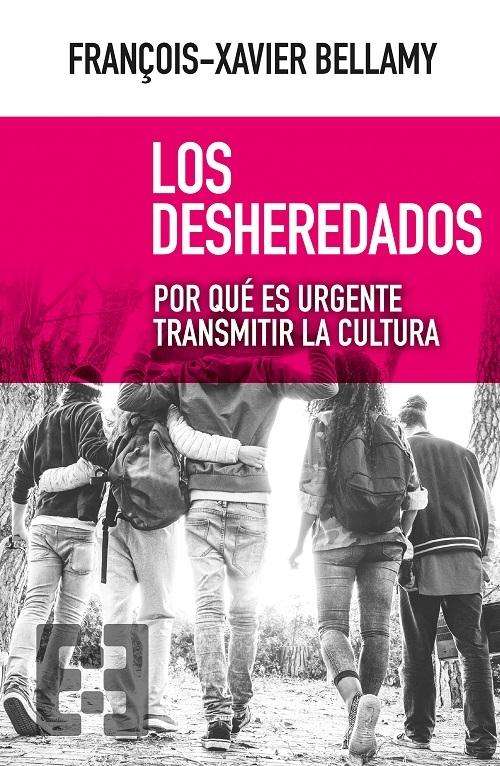 Los desheredados " Por qué es urgente transmitir la cultura"