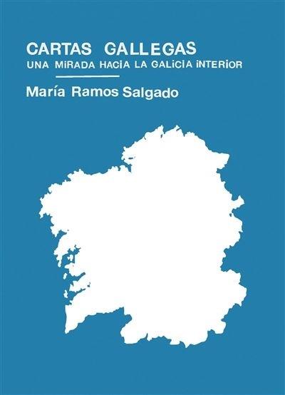 Cartas gallegas "Una mirada hacia la Galicia interior"