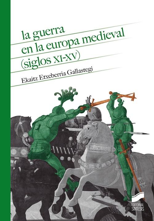 La guerra en la Europa medieval (siglos XI-XV)