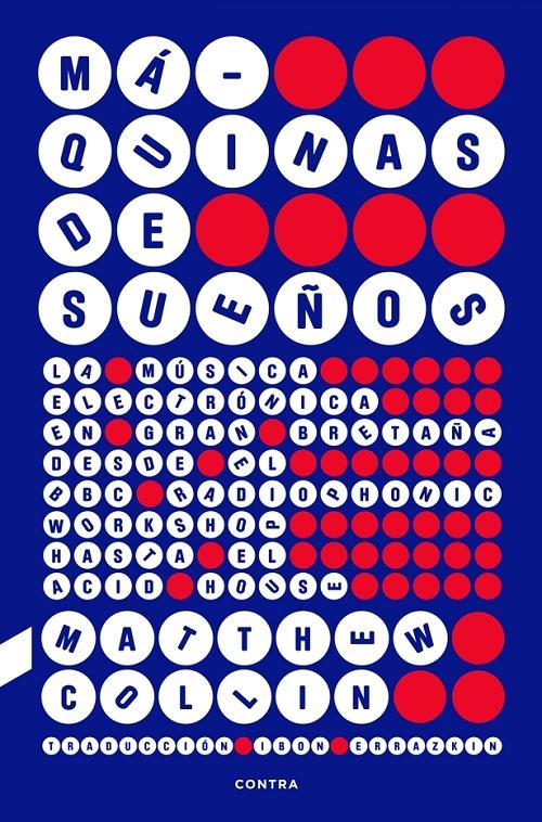 Máquinas de sueños "La música electrónica en Gran Bretaña desde el BBC Radiophonic Workshop hasta el acid house"