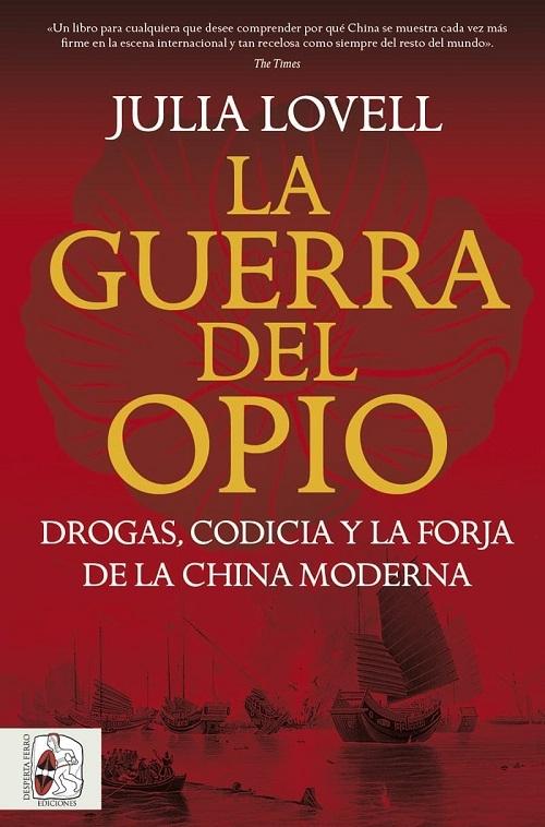 La Guerra del Opio "Drogas, codicia y la forja de la China moderna"