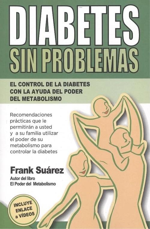 Diabetes sin problemas "El control de la diabetes con la ayuda del poder del metabolismo"