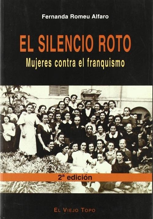 El silencio roto "Mujeres contra el franquismo"